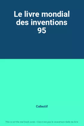 Couverture du produit · Le livre mondial des inventions 95