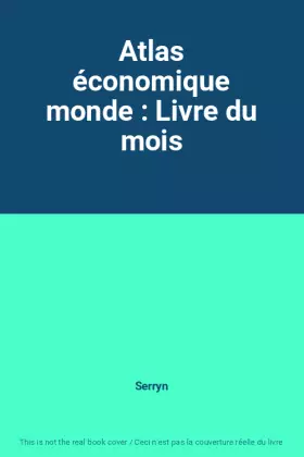 Couverture du produit · Atlas économique monde : Livre du mois