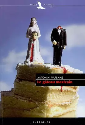 Couverture du produit · Le gâteau mexicain