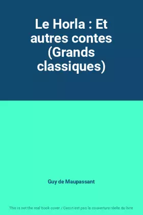 Couverture du produit · Le Horla : Et autres contes (Grands classiques)