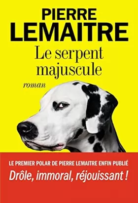 Couverture du produit · Le serpent majuscule