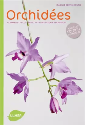 Couverture du produit · Orchidées : Comment les cultiver et les faire fleurir facilement