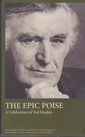 Couverture du produit · The Epic Poise: A Celebration of Ted Hughes
