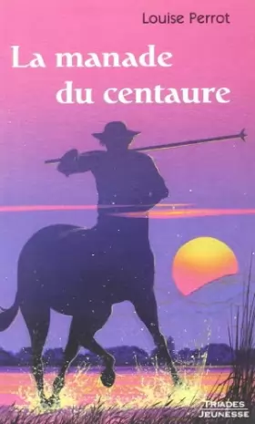 Couverture du produit · La Manade du Centaure