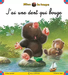 Couverture du produit · Mino la taupe - numéro 1 J'ai une dent qui bouge