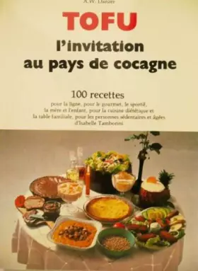 Couverture du produit · Tofu l'invitation au pays de Cocagne -100 recettes