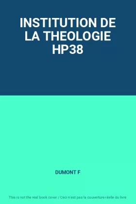 Couverture du produit · INSTITUTION DE LA THEOLOGIE HP38