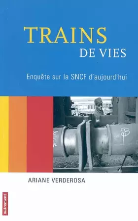 Couverture du produit · Trains de vies : Enquête sur la SNCF d'aujourd'hui
