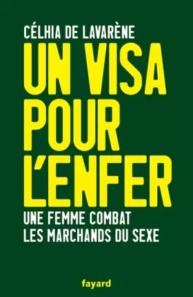 Couverture du produit · Un visa pour l'enfer : Une femme combat les marchands de sexe
