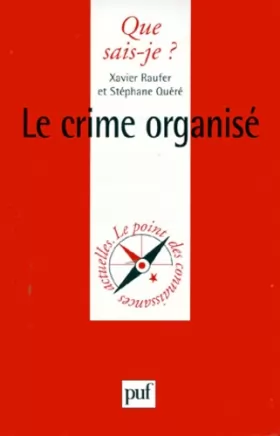 Couverture du produit · LE CRIME ORGANISE. 1ère édition janiver 2000