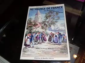 Couverture du produit · Au village de France : Les traditions, les travaux, les fêtes