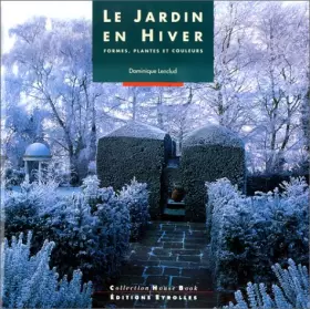 Couverture du produit · LeJardin en hiver. Formes, plantes et couleurs
