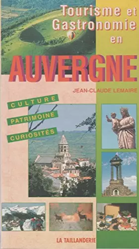 Couverture du produit · Tourisme et gastronomie en Auvergne (Collection Itinéraires)