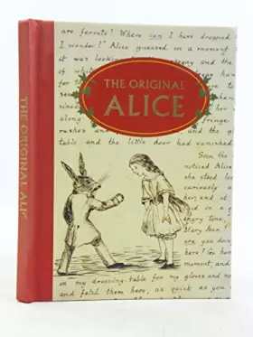 Couverture du produit · The Original Alice: From Manuscript to Wonderland