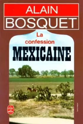 Couverture du produit · La confession mexicaine