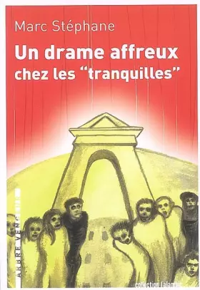 Couverture du produit · Un drame affreux chez les "tranquilles"