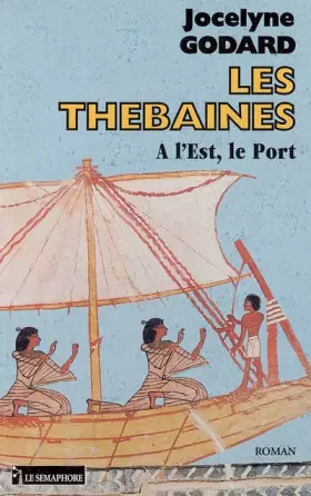 Couverture du produit · Les Thébaines, tome 9 : A l'est le port