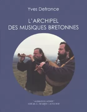 Couverture du produit · L'Archipel des musiques bretonnes. Coédition Cité de la musique
