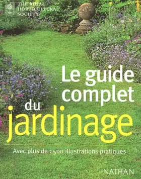 Couverture du produit · Le guide complet du jardinage