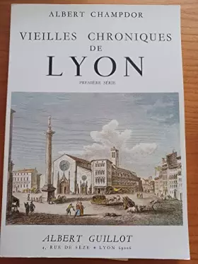 Couverture du produit · Vieilles Chroniques de LYON - Première série