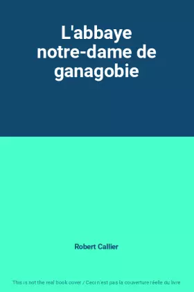 Couverture du produit · L'abbaye notre-dame de ganagobie