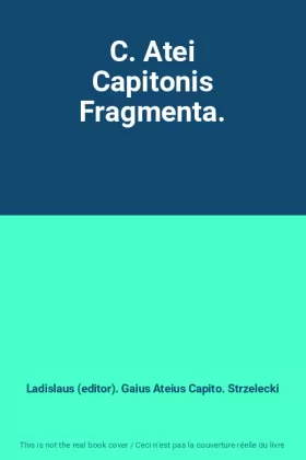 Couverture du produit · C. Atei Capitonis Fragmenta.