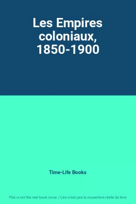 Couverture du produit · Les Empires coloniaux, 1850-1900