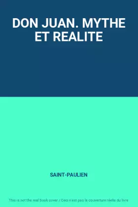 Couverture du produit · DON JUAN. MYTHE ET REALITE