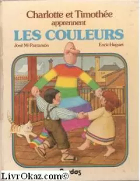 Couverture du produit · Charlotte et Timothée apprennent les couleurs (Charlotte et Timothée apprennent...)