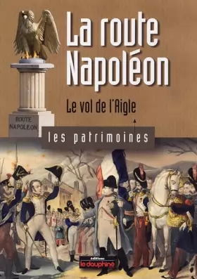 Couverture du produit · La route Napoléon : Le vol de l'Aigle