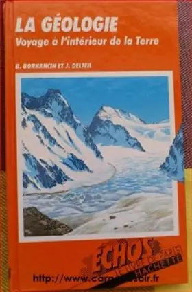 Couverture du produit · La Géologie voyage à l'intérieur de la Terre