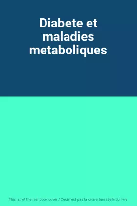 Couverture du produit · Diabete et maladies metaboliques