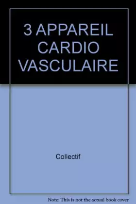 Couverture du produit · 3 APPAREIL CARDIO VASCULAIRE