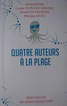 Couverture du produit · QUATRE AUTEURS A LA PLAGE - Nouvelles de Seine Maritime