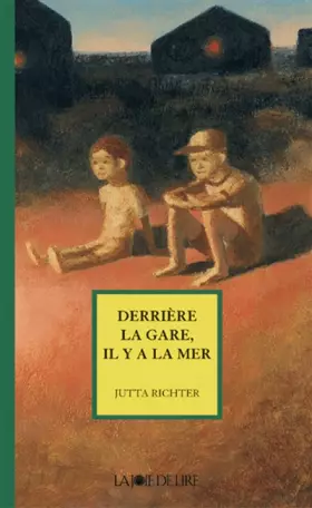 Couverture du produit · Derrière la gare, il y a la mer