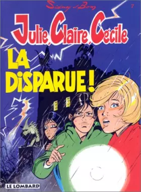 Couverture du produit · Julie, Claire, Cécile  tome 7 : La Disparue !