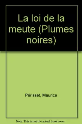 Couverture du produit · LA LOI DE LA MEUTE