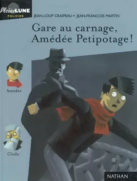 Couverture du produit · Gare au carnage, Amédée Petipotage !