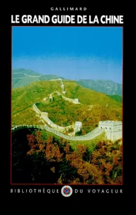 Couverture du produit · Le Grand Guide de la Chine 1999
