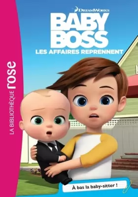 Couverture du produit · Baby Boss 04 - À bas la baby-sitter !