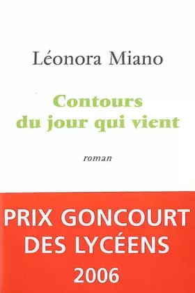 Couverture du produit · Contours du jour qui vient - Prix Goncourt des Lycéens 2006