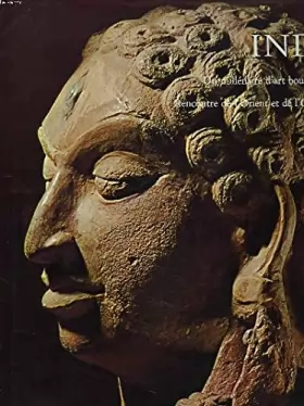 Couverture du produit · Inde, un millénaire d'art Bouddhique rencontre de l'Orient et de l'Occident. Bibliothèque des Arts, Paris.