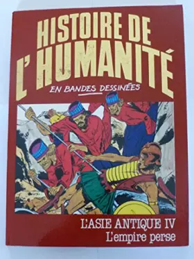 Couverture du produit · l' Asie Antique - IV - l' Empire Perse