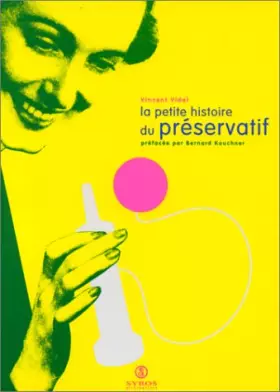 Couverture du produit · La Petite Histoire du préservatif