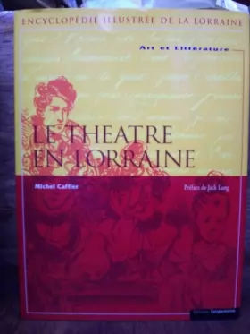 Couverture du produit · Art et Littérature Tome 2 : Le théatre en Lorraine