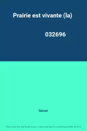Couverture du produit · Prairie est vivante (la)                                                                      032696