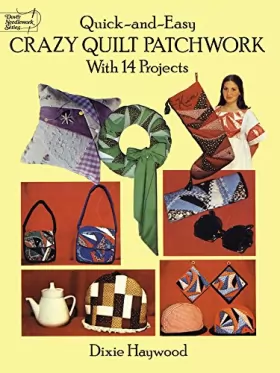 Couverture du produit · Quick-And-Easy Crazy Quilt Patchwork: With 14 Projects