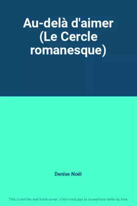 Couverture du produit · Au-delà d'aimer (Le Cercle romanesque)