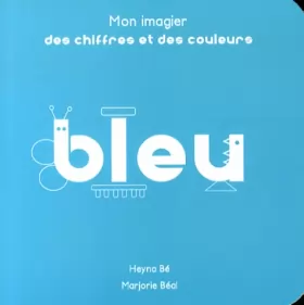 Couverture du produit · Imagier des chiffres et des couleurs - Bleu