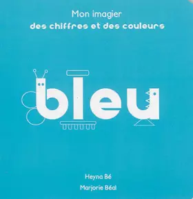Couverture du produit · Imagier des chiffres et des couleurs - Bleu